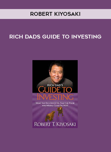 Rich Dads Guide To Investing by Robert Kiyosaki