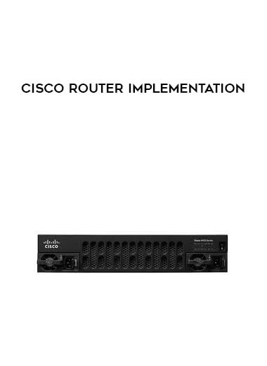 Cisco Router Implementation