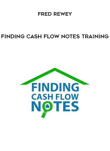 Fred Rewey - Finding Cash Flow Notes Training