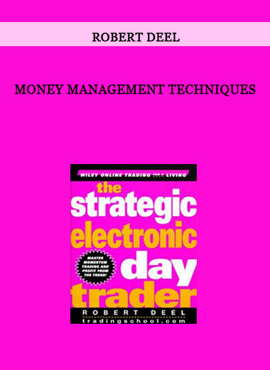 Money Management Techniques by Robert Deel