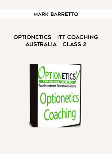 Optionetics - ITT Coaching Australia - Mark Barretto - Class 2