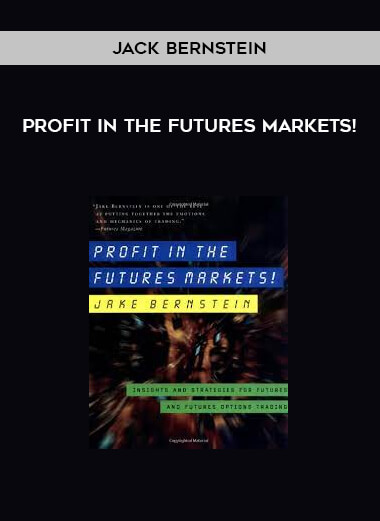 Profit in the Futures Markets! by Jack Bernstein