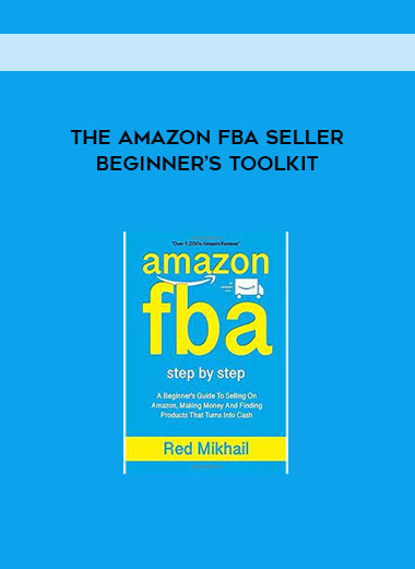 The Amazon FBA Seller Beginner’s Toolkit