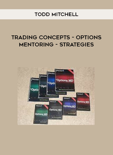 Trading Concepts - Options Mentoring - Strategies by Todd Mitchell