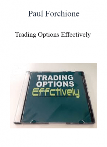 Trading Options Effectively by Paul Forchione