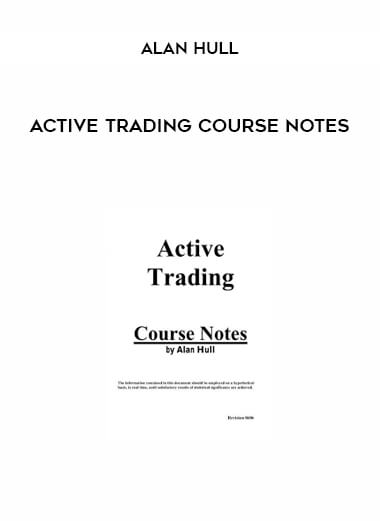 Active Trading Course Notes by Alan Hull