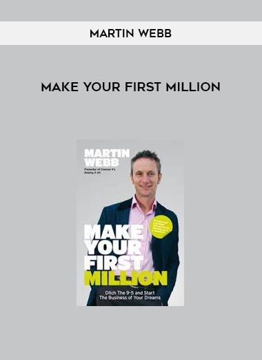 Make Your First Million by Martin Webb