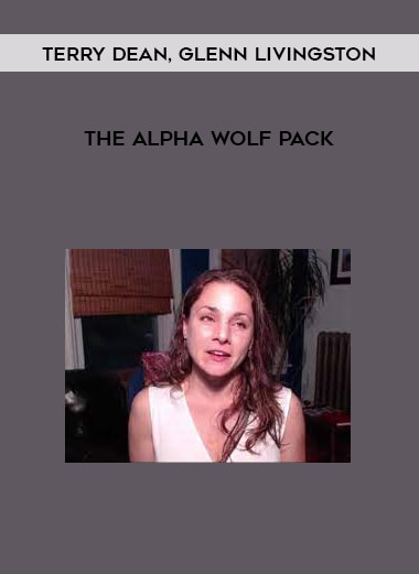 Terry Dean, Glenn Livingston – The Alpha Wolf Pack