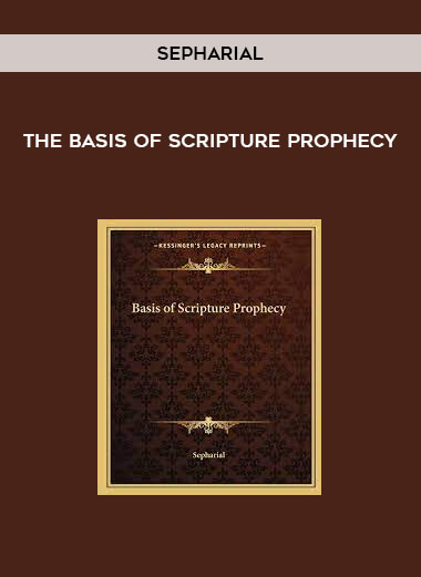 The Basis of Scripture Prophecy by Sepharial