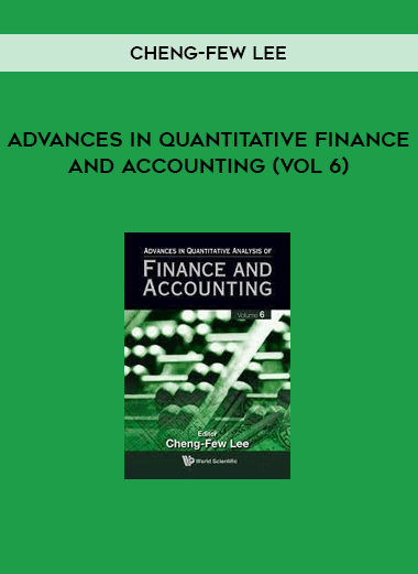 Advances in Quantitative Finance and Accounting (Vol 6) by Cheng-Few Lee