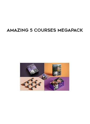 Amazing 5 Courses Megapack