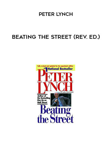 Beating the Street (Rev. Ed.) by Peter Lynch