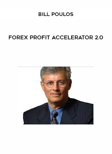 Bill Poulos - Forex Profit Accelerator 2.0