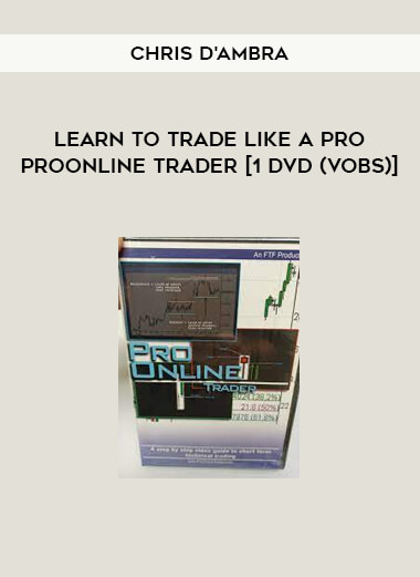 Chris D'Ambra - Learn To Trade Like A Pro ProOnline Trader [1 DVD (VOBs)]