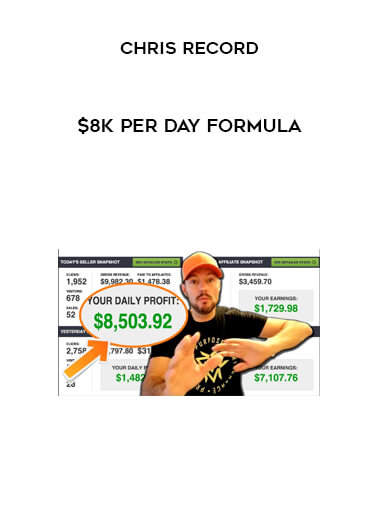 Chris Record – $8K Per Day Formula