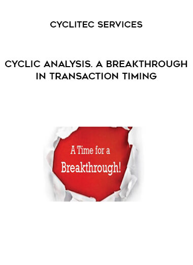 Cyclic Analysis. A BreakThrough in Transaction Timing by Cyclitec Services