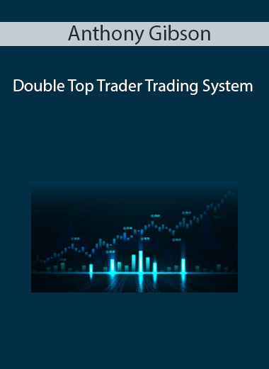 Double Top Trader Trading System by Anthony Gibson