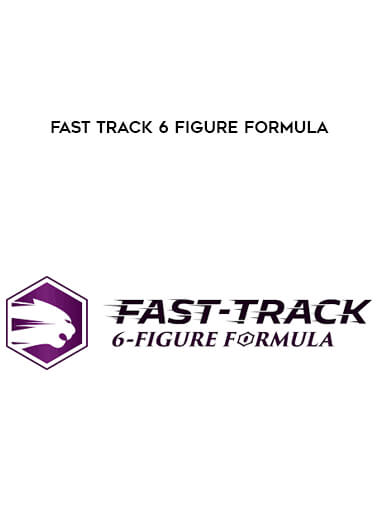 Fast Track 6 Figure Formula