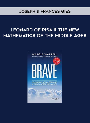 Leonard of Pisa & The New Mathematics of the Middle Ages by Joseph & Frances Gies