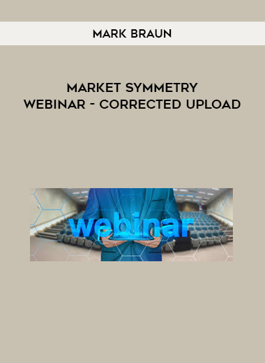 Mark Braun - Market Symmetry Webinar - CORRECTED UPLOAD [8 SWF Movies + 2 PDF ebooks]