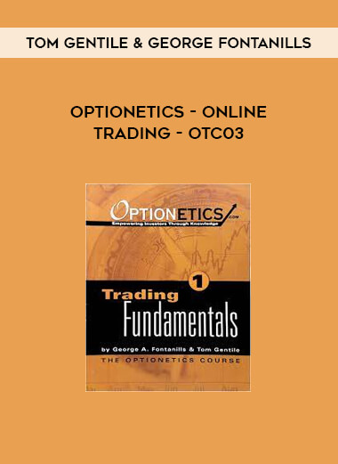 Optionetics - Online Trading - Tom Gentile & George Fontanills - OTC03