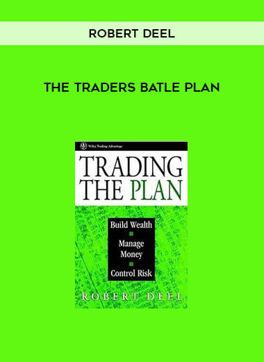 The Traders Batle Plan by Robert Deel