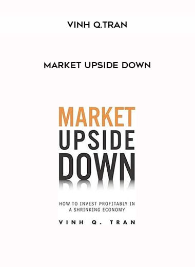 Vinh Q.Tran - Market Upside Down