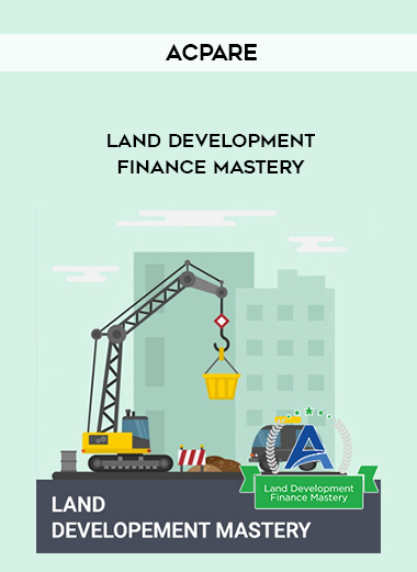 ACPARE – Land Development Finance Mastery