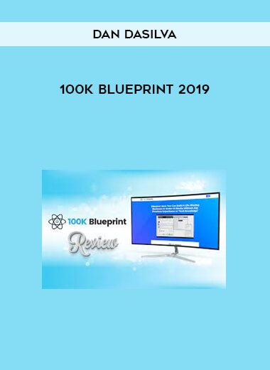 Dan Dasilva – 100K BluePrint 2019