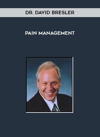 Dr. David Bresler - Pain Management