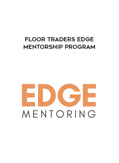 Floor Traders Edge Mentorship Program