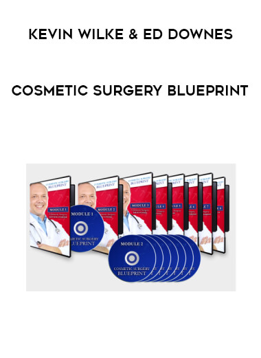 Kevin Wilke & Ed Downes - Cosmetic Surgery Blueprint