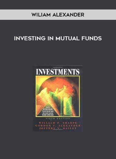 Investing in Mutual Funds by Wiliam Alexander