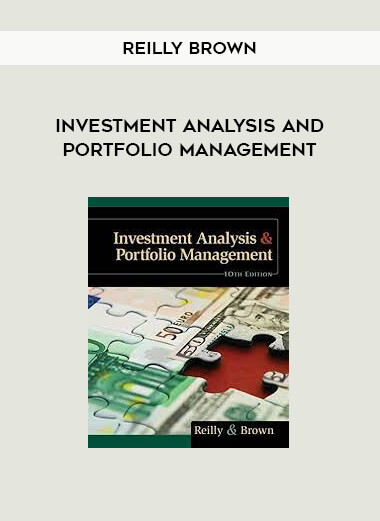 Investment Analysis and Portfolio Management by Reilly Brown