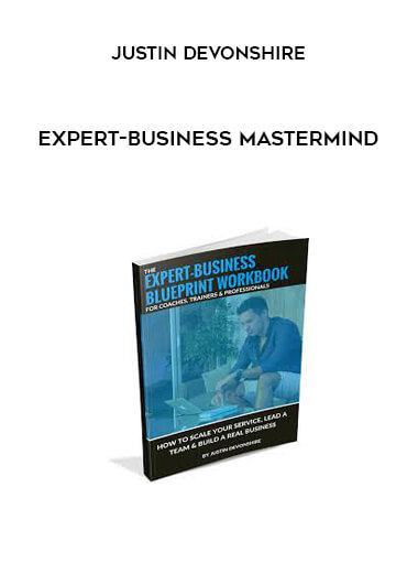 Justin Devonshire – Expert-Business Mastermind