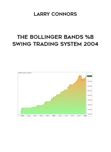 Larry Connors - The Bollinger Bands %b Swing Trading System 2004