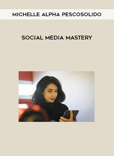 Michelle Alpha Pescosolido - Social Media Mastery