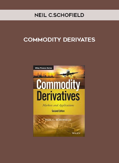 Neil C.Schofield - Commodity Derivates