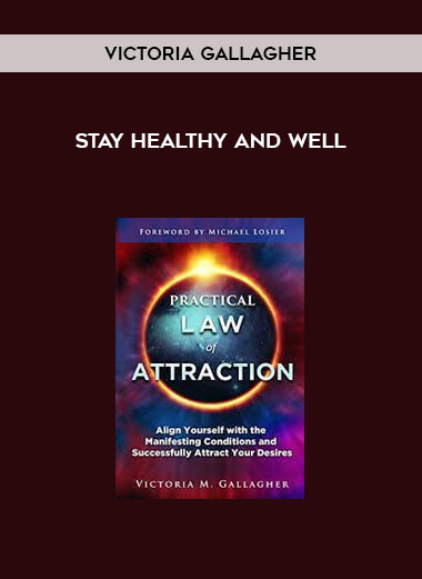 Stay Healthy And Well by Victoria Gallagher