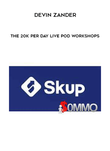 The 20K Per Day Live POD Workshops by Devin Zander