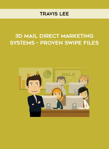 Travis Lee - 3D Mail Direct Marketing Systems - PROVEN SWIPE FILES