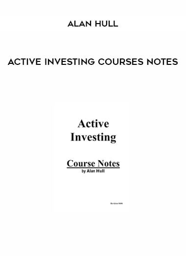 Active Investing courses notes by Alan Hull