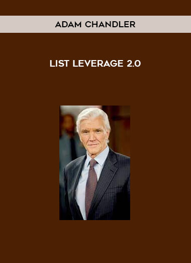 Adam Chandler – List Leverage 2.0