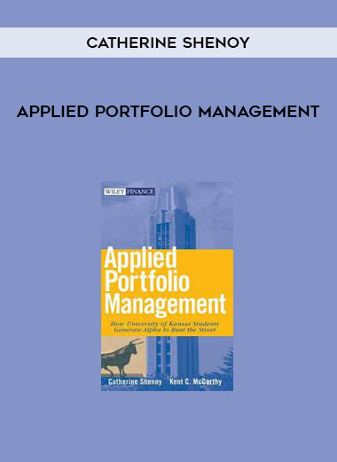 Applied Portfolio Management by Catherine Shenoy