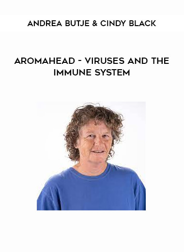 Aromahead - Viruses And The Immune System by Andrea Butje & Cindy Black