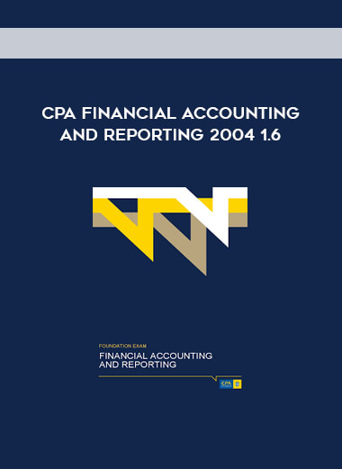 CPA Financial Accounting and Reporting 2004 1.6