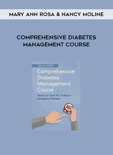 Comprehensive Diabetes Management Course from Mary Ann Rosa & Nancy Moline