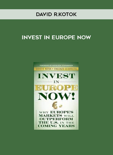 Invest in Europe Now by David R.Kotok