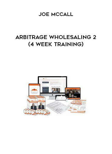 Joe McCall – Arbitrage Wholesaling 2 (4 Week Training)