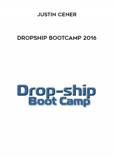 Justin Cener – Dropship Bootcamp 2016